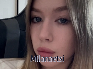 Milanaetsi