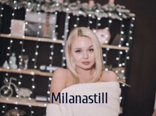 Milanastill