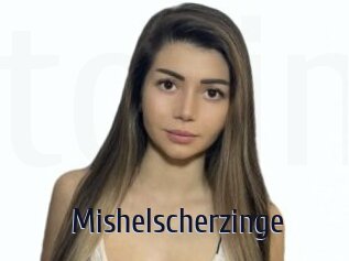 Mishelscherzinge