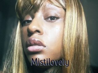 Mistilovely