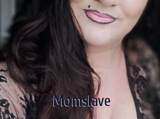 Momslave