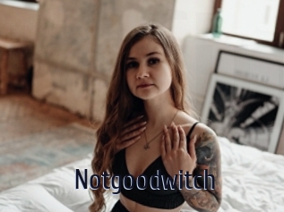 Notgoodwitch