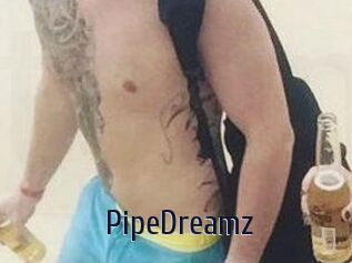 PipeDreamz