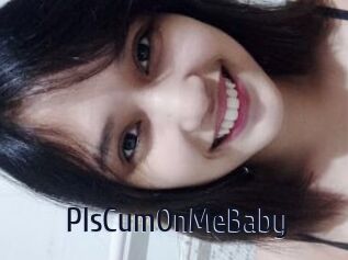 PlsCumOnMeBaby