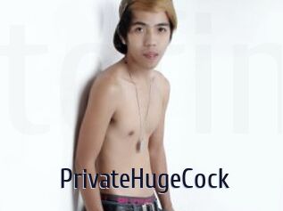 PrivateHugeCock