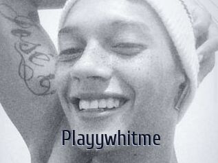 Playywhitme