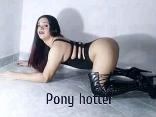 Pony_hotter