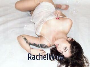 Rachel_Wow