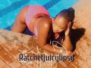 Ratchetjuicylipsy