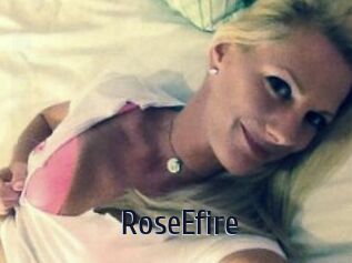 RoseEfire