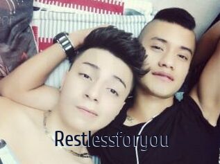 Restlessforyou