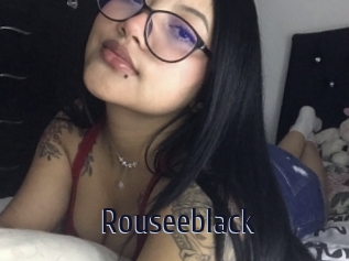 Rouseeblack