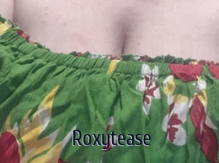 Roxytease