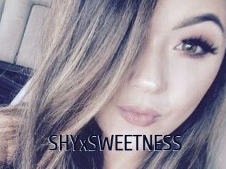 SHYxSWEETNESS