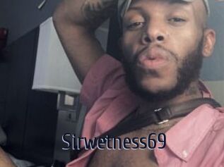 Sirwetness69