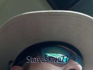 Staveslave77