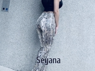 Seyana