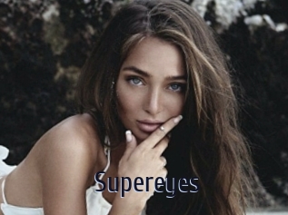 Supereyes