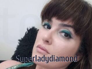 Superladydiamond