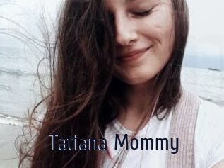 Tatiana_Mommy