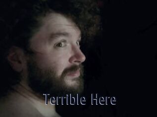 Terrible_Here