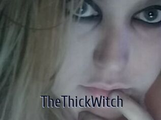 TheThickWitch