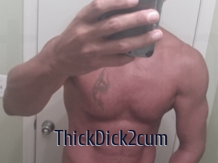 ThickDick2cum