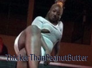 ThickerThanPeanutButter