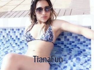 TianaFun