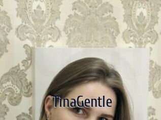 TinaGentle