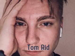 Tom_Rid