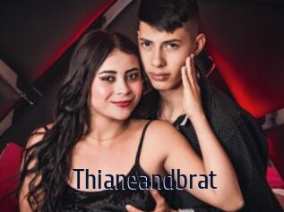 Thianeandbrat