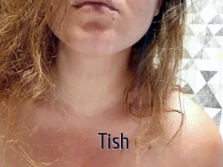 Tish