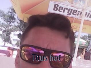 Titus_hot