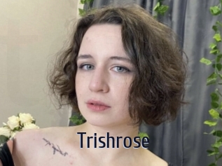 Trishrose