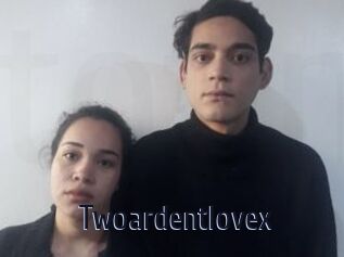 Twoardentlovex