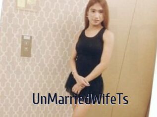 UnMarriedWifeTs