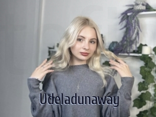 Udeladunaway