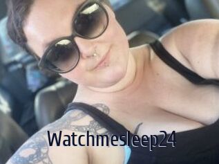 Watchmesleep24