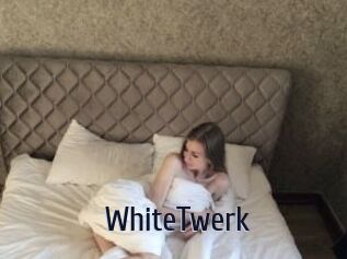 WhiteTwerk