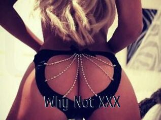 Why_Not_XXX