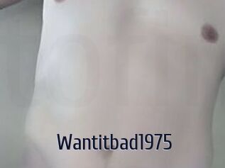 Wantitbad1975