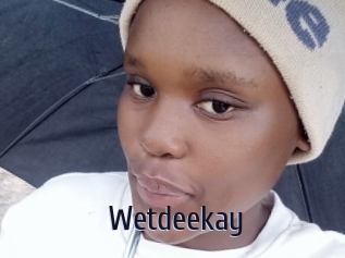 Wetdeekay