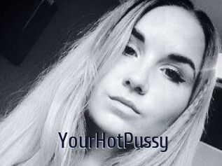 YourHotPussy